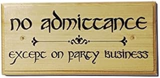 No Admittance Sign, Except On Party Business, The Hobbit Sign, Hobbit Hole Signs, No Admittance Plaques, Hobbit Wedding Decor