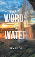Words to Water 1504950674 Book Cover
