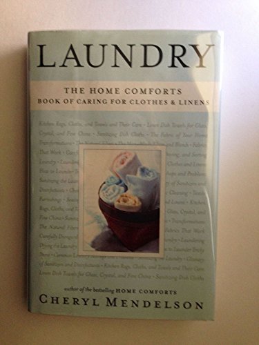 Laundry: The Home Comforts Book of Caring for Clothes and Linens