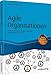 Produktbild Agile Organisationen: Transformationen erfolgreich gestalten  Beispiele agiler Pioniere (Haufe Fachbuch)