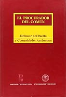 El Procurador del Comun: Defensor del Pueblo y Comunidades Autonomas 8477625506 Book Cover