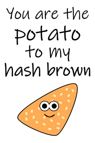 You Are The Potato To My Hash Brown Notebook, Hash Brown, Funny Lined Notebook, Love Diary, Love Notes, Journal, Love Book, Cheesy Love, Valentines, ... Cute Notepad, Gifts for lovers, Shopping List