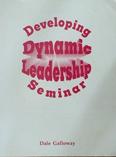 DEVELOPING DYNAMIC LEADERSHIP SEMINAR.