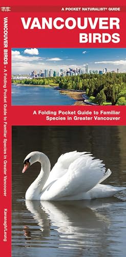Vancouver Birds: A Folding Pocket Guide to Familiar Species in Greater Vancouver (Nature Observation...