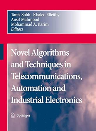 Novel Algorithms and Techniques in Telecommunications, Automation and Industrial Electronics 2008th Edition book cover