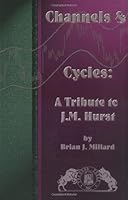 Channels & Cycles: A Tribute to J. M. Hurst 0934380503 Book Cover