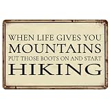 Hiking Decor Metal Sign When Life Gives You Mountains...