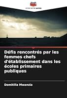 Défis rencontrés par les femmes chefs d'établissement dans les écoles primaires publiques 6205352656 Book Cover