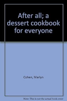 Hardcover After all; a dessert cookbook for everyone Book