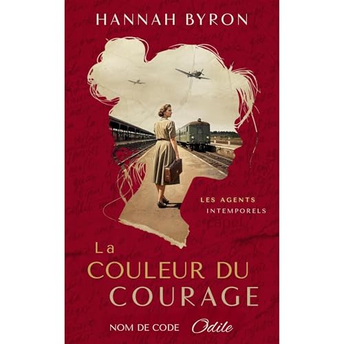 La Couleur de Courage: Nom de code Odile Audiolibro Por Hannah Byron arte de portada