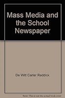 The Mass Media and the School Newspaper 0534004369 Book Cover