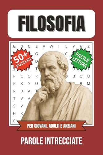 Filosofia Libro Parole Intrecciate: Parole Intrecciate Filosofici a Caratteri Grandi – Filosofia, Pensiero e Mente | Formato 15.24 x 22.86 cm (6x9) | ... Festività, Momenti di Relax e Tempo Libero Filosofia Libro Parole Intrecciate: Parole Intrecciate Filosofici a Caratteri Grandi – Filosofia, Pensiero e Mente | Formato 15.24 x 22.86 cm (6x9) | ... Festività, Momenti di Relax e Tempo Libero