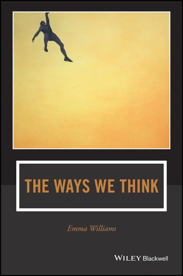 The Ways We Think: From the Straits of Reason to the Possibilities of Thought (Journal of Philosophy of Education)