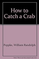 How to Catch a Crab 081282248X Book Cover