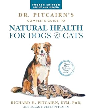 Book cover Dr. Pitcairn's Complete Guide to Natural Health for Dogs & Cats (4th Edition)