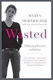 Wasted Updated Edition: A Memoir of Anorexia and Bulimia (P.S.)
