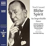 Blithe Spirit: An Improbable Farce