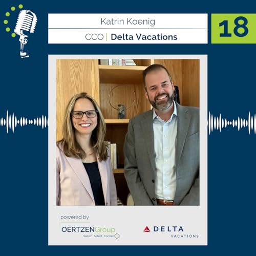 18 Westbound Podcast &ndash; With Katrin Koenig - Chief Commercial Officer - Delta Vacations