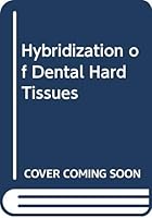 Hybridization Of Dental Hard Tissues 4874175759 Book Cover