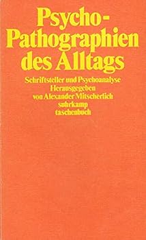 Paperback Psycho - Pathographien des Alltags. Schriftsteller und Psychoanalyse. [German] Book