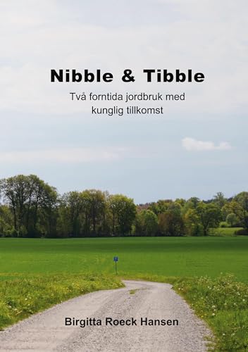 Nibble & Tibble: Två forntida jordbruk med kunglig tillkomst