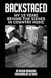 Backstaged: My 15 Years Behind the Scenes in Country Music