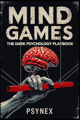 Mind Games: The Dark Psychology Playbook