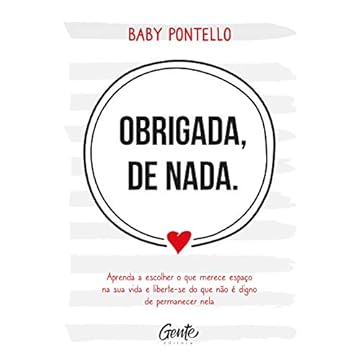 Capa do livro Obrigada, de nada: Aprenda a escolher o que merece espaço na sua vida e liberte-se do que não é digno permanecer nela