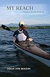  My Reach: A Hudson River Memoir