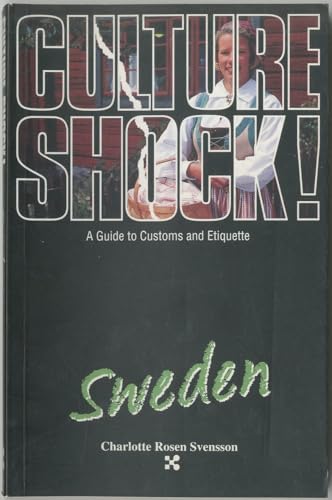 Culture Shock! Sweden (Culture Shock! A Survival Guide to Customs & Etiquette)