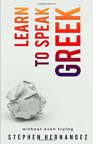 Learn to speak Greek: Without even trying (Learn to speak a language (without even trying))