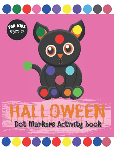 Cat Halloween Dot Markers Activity Book for Kids Ages 2+: BIG guided dots For Preschool Kids Paint Dauber Coloring Book With Pink Background