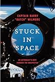 Stuck in Space: An Astronaut's Hope Through the Unexpected