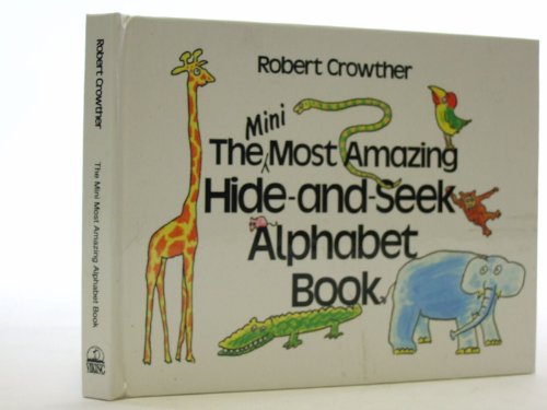 The Mini Most Amazing Hide and Seek Alphabet Book (Viking Kestrel Picture Books)