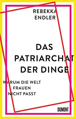 Das Patriarchat der Dinge von Rebekka Endler