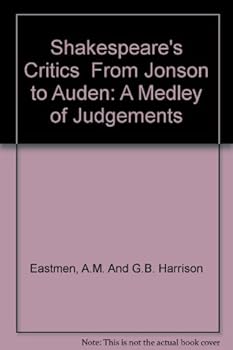 Shakespeare's Critics From Jonson to Auden: A Medley of Judgements