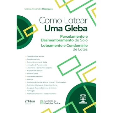 Capa do livro Como Lotear Uma Gleba - Parcelamento e Desmembramento de Solo, Loteamento e Condomínio de Lotes - 2Ed.
