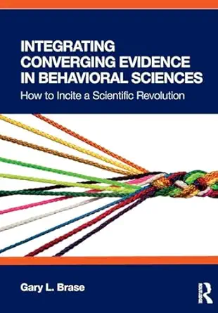 Integrating Converging Evidence in Behavioral Sciences Integrating Converging Evidence in Behavioral Sciences book cover