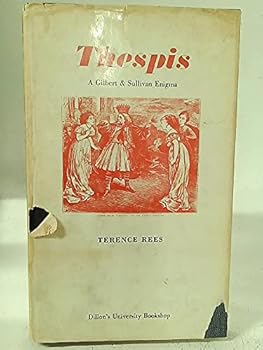 Hardcover Thespis: A Gilbert & Sullivan enigma Book