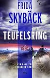 Teufelsring: Ein Fall für Fredrika Storm | Spannender Scandi-Crime: »Frida Skybäck wird immer besser.« Mattias Edvardsson (Fredrika Storm-Reihe 4)