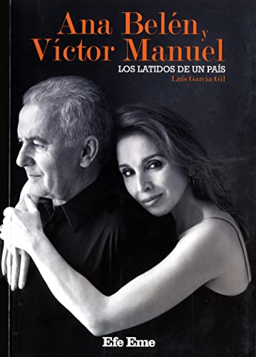 Ana Belén y Víctor Manuel, los latidos de un país (Biblioteca Efe Eme)