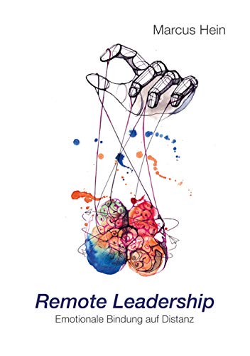 Remote Leadership: Emotionale Bindung auf Distanz