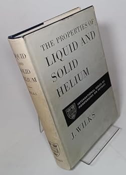 Properties of Liquid and Solid Helium (Monographs on Physics)