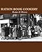 Ration Book Cookery: Recipes and History (Cooking Through the Ages)