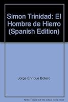Simón Trinidad. El Hombre de Hierro 9586395618 Book Cover