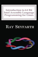 Download Introduction to 64 Bit Intel Assembly Language Programming for Linux: Second Edition by Benjamin Ray Seyfarth (2012-06-23) PDF