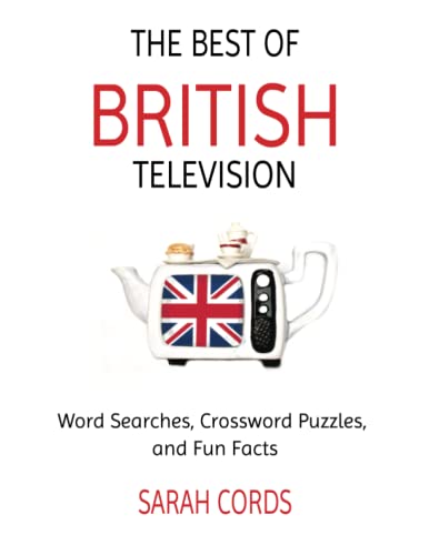 The Best of British Television: Word Searches, Crossword Puzzles, and Fun Facts (Bingeworthy British...