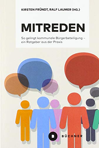 Mitreden: So gelingt kommunale Bürgerbeteiligung – ein Ratgeber aus der Praxis