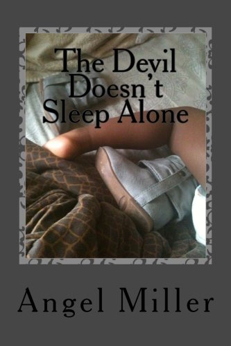 The Devil Doesn't Sleep Alone 148122414X Book Cover