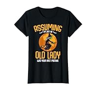 Assuming Im Just An Old Lady Was Your First Mistake Designs. Do you like Halloween? This distressed halloween witch pirate killer clown couples vampire skeleton devil cat dog nurse cool creative scary halloween design makes a perfect gift for whole f...